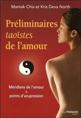 Préliminaires taoïstes de l'amour : méridiens de l'amour & points d'acupression - Mantak Chia