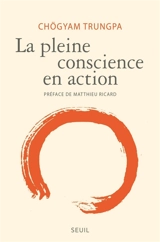La pleine conscience en action - Chögyam Trungpa
