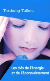 Les clés de l'énergie et de l'épanouissement - Tarthang Tulku