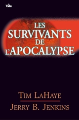 Les survivants de l'Apocalypse. Vol. 1. Les survivants de l'Apocalypse - Tim LaHaye