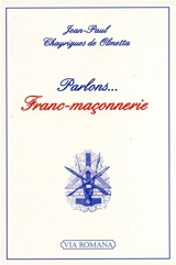 Parlons franc-maçonnerie - Jean-Paul Chayrigues de Olmetta
