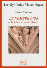 Le nombre d'or ou La science secrète des bâtisseurs - Thomas Wisniewski
