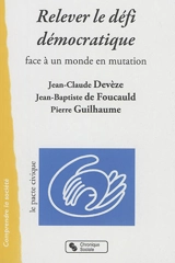 Relever le défi démocratique : face à un monde en mutation - Le Pacte civique (France)