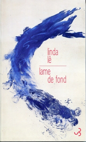 Lame de fond - Linda Lê