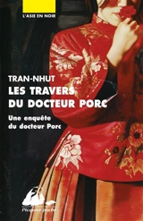 Une enquête du docteur Porc. Les travers du docteur Porc - Tran-Nhut