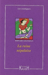 La reine népalaise - Bernard Grandjean