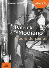 Fleurs de ruine - Patrick Modiano