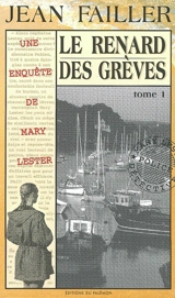 Une enquête de Mary Lester. Vol. 22. Le renard des grèves : 1re partie - Jean Failler