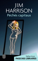 Péchés capitaux : faux roman policier - Jim Harrison