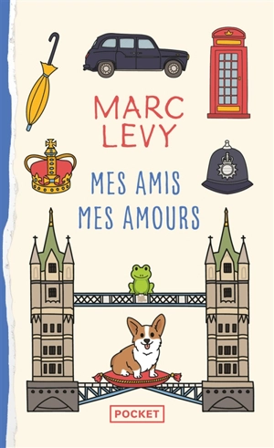 Mes amis, mes amours - Marc Levy