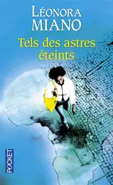 Tels des astres éteints - Léonora Miano