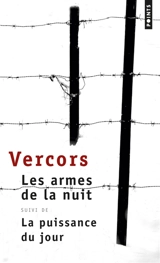 Les armes de la nuit et la puissance du jour - Vercors