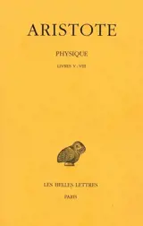 Physique. Vol. 2. Livres V-VIII - Aristote