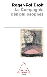 La compagnie des philosophes - Roger-Pol Droit