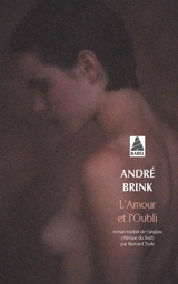 L'amour et l'oubli - André Brink