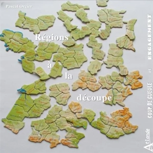 Régions à la découpe - Pascal Orcier