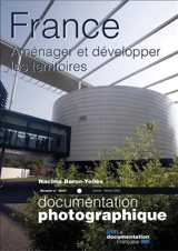Documentation photographique (La), n° 8067. France : aménager et développer les territoires - Nacima Baron