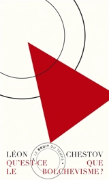 Qu'est-ce que le bolchevisme ?. Les oiseaux de feu. Les menaces des barbares d'aujourd'hui - Léon Chestov