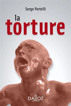 La torture - Serge Portelli