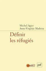 Définir les réfugiés - Michel Agier