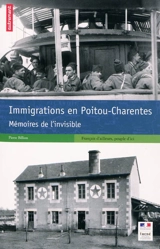 Immigrations en Poitou-Charentes : mémoires de l'invisible - Pierre Billion
