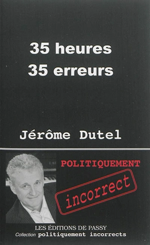 35 heures 35 erreurs - Jérôme Dutel