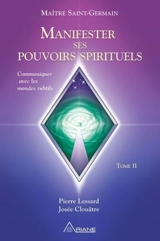 Communiquer avec les mondes subtils 2 - Saint-Germain, comte de Esprit
