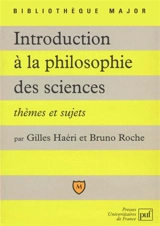 Introduction à la philosophie des sciences : thèmes et sujets - Gilles Haéri