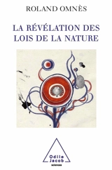 La révélation des lois de la nature - Roland Omnès