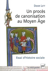 Un procès de canonisation au Moyen Age : essai d'histoire sociale : Nicolas de Tolentino, 1325 - Didier Lett