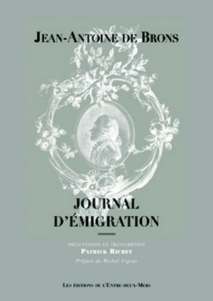 Journal d'émigration - Jean-Antoine de Brons