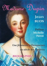 Madame Dupin : une féministe à Chenonceau au siècle des Lumières - Jean Buon