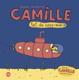Camille fait du sous-marin. Camille apprend à écrire - Jacques Duquennoy