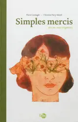 Simples mercis : des ex-voto végétaux - Pierre Lieutaghi