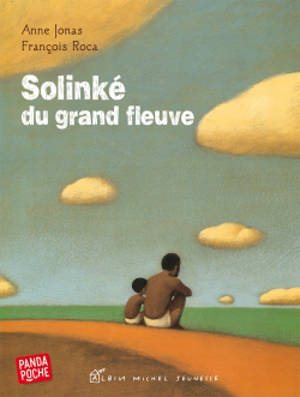 Solinké du grand fleuve - Anne Jonas