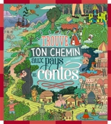Trouve ton chemin au pays des contes - B.G. Hennessy