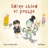 Entre chien et poulpe - Martin McKenna