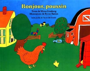 Bonjour, poussin - Byron Barton