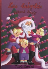 Les triplés. Les triplés fêtent Noël - Nicole Lambert