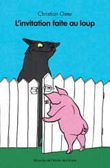 L'invitation faite au loup - Christian Oster