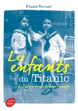 Les enfants du Titanic : l'histoire vraie de deux rescapés - Elisabeth Bouillon