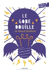 Le gobe-douille - Roland Dubillard