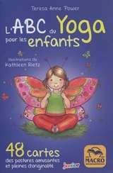 L'abc du yoga pour les enfants : 48 cartes des postures amusantes et pleines d'originalité - Teresa Anne Power