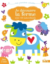 Je découve la ferme : avec 150 autocollants - Elisabeth Golding