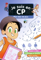 Je suis en CP : mon bloc de jeux : points à relier, coloriages et dessins, mots cachés... - Magdalena