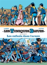 Les Tuniques bleues présentent. Vol. 6. Les enfants dans l'armée - Raoul Cauvin