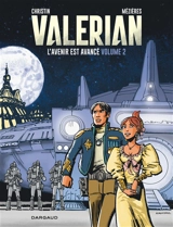 Valérian. L'avenir est avancé. Vol. 2 - Pierre Christin