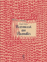 Une kermesse au paradis - Birgit Weyhe