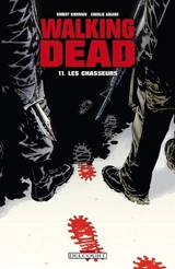 Walking dead. Vol. 11. Les chasseurs - Robert Kirkman