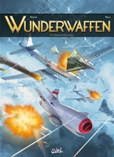 Wunderwaffen. Vol. 15. Opération Gomorrhe - Richard D. Nolane